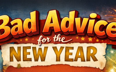 Bad Advice for the New Year